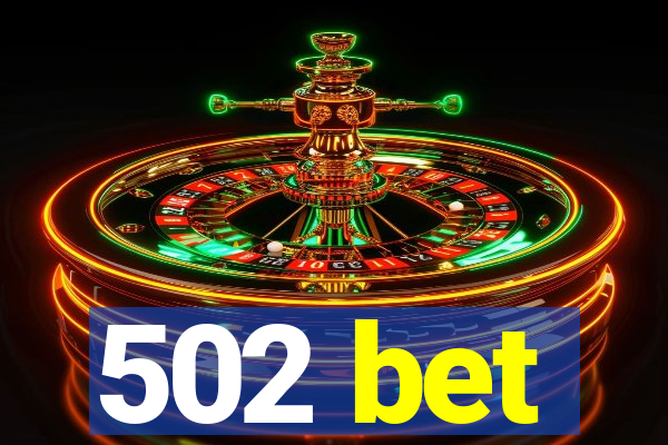 502 bet